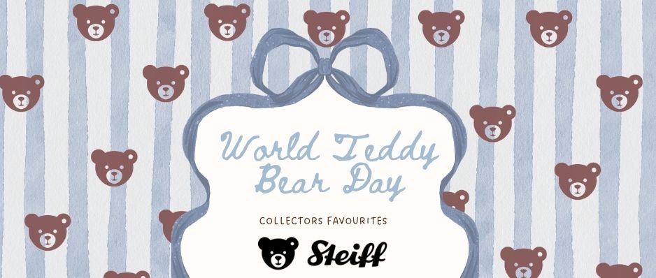 Celebrating World Teddy Bear Day: Discover Our Steiff Collectors’ Favourites