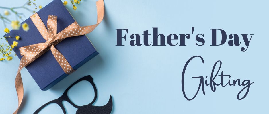 Fathers Day Gifting